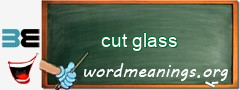 WordMeaning blackboard for cut glass